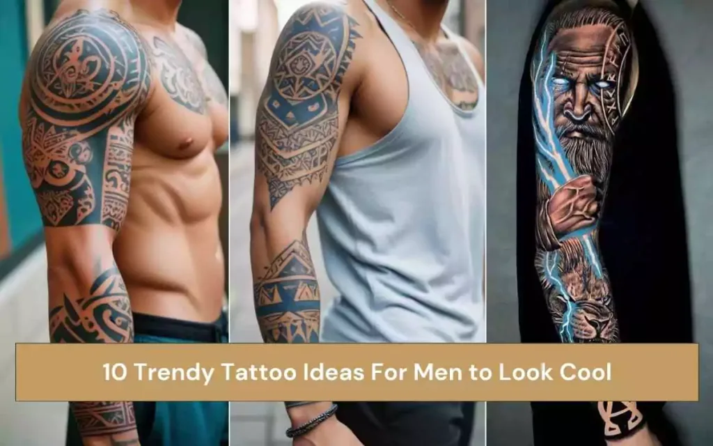 10 Trendy Tattoo Ideas For Men to Look Cool 2025